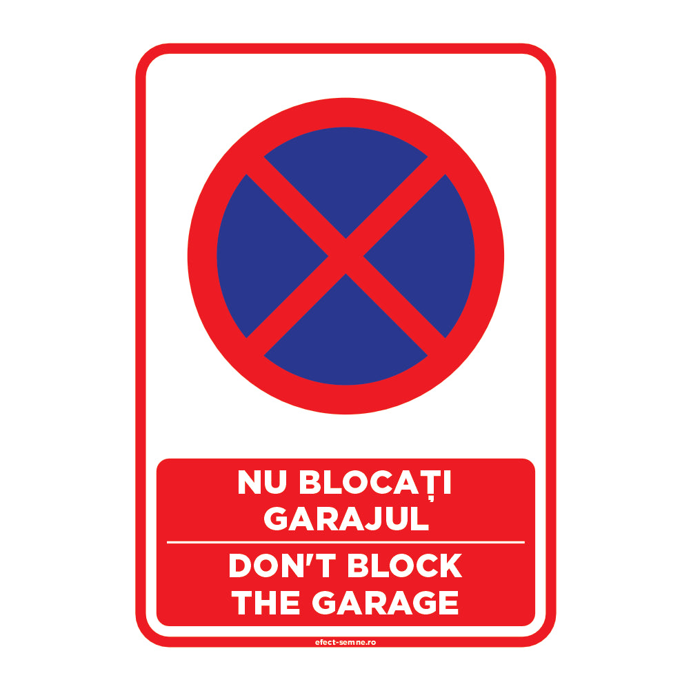 Semn Rutier - Nu Blocați Garajul