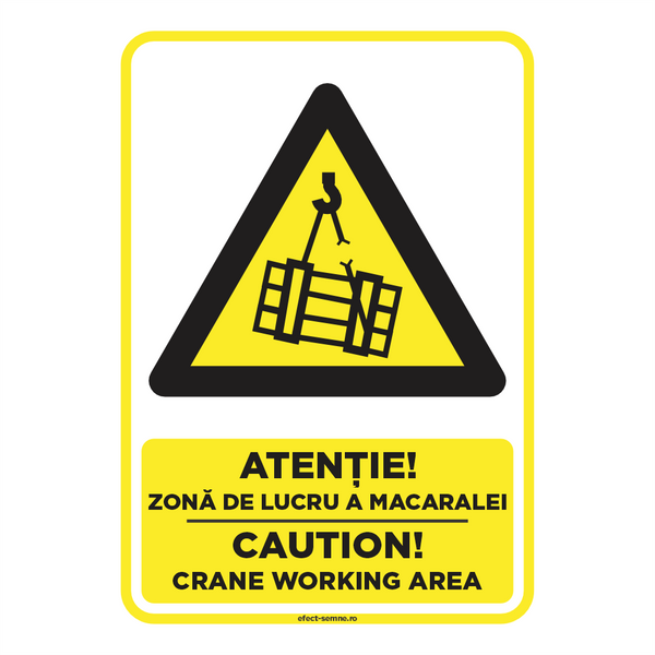 Semn Avertizare - Zonă de Lucru a Macaralei