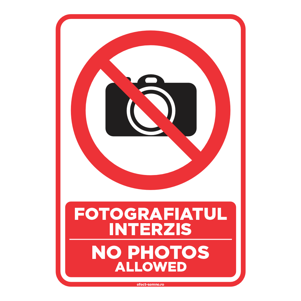 Semn Interzicere - Fotografiatul Interzis