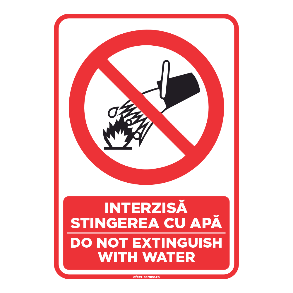 Semn Interzicere - Interzisă Stingerea cu Apă