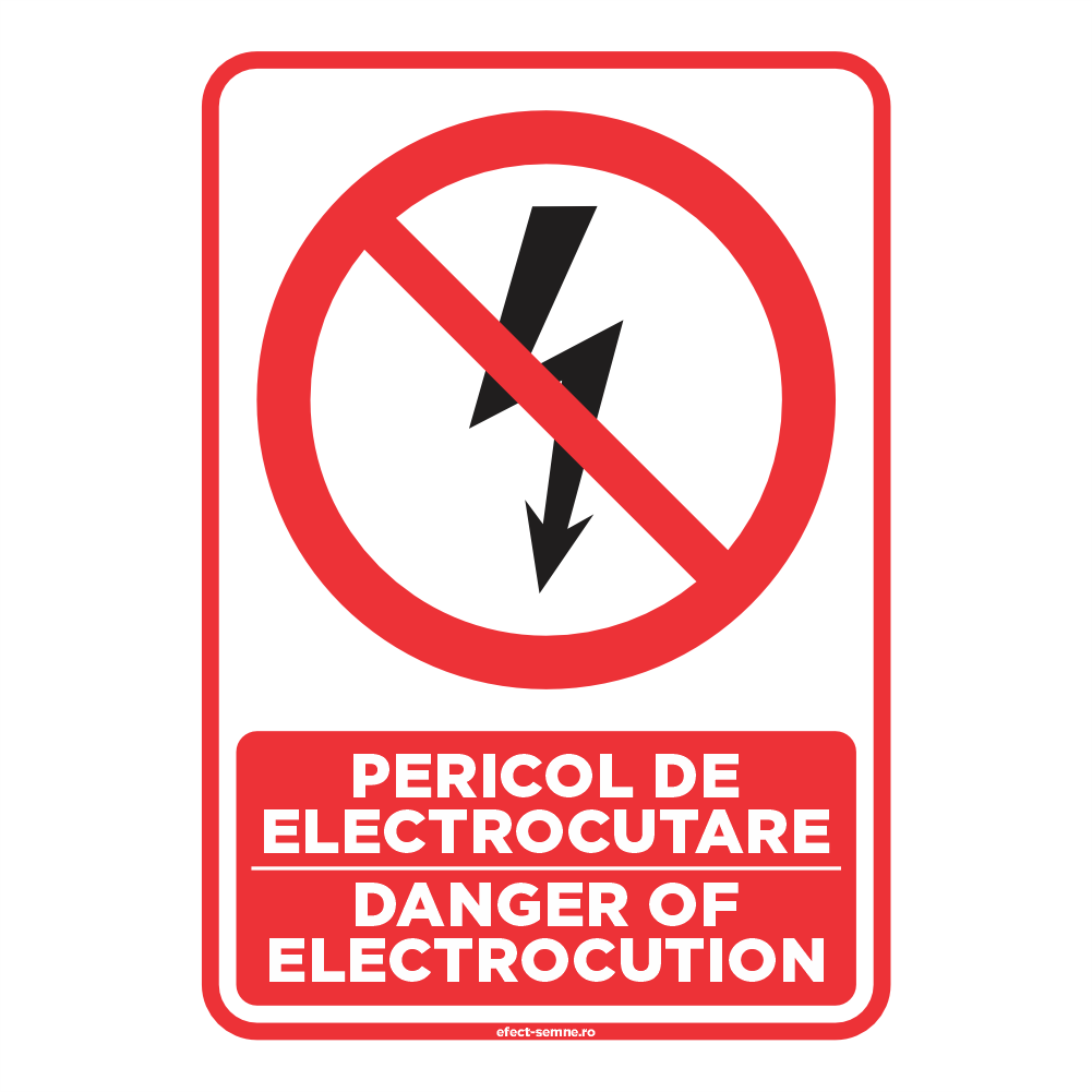 Semn Interzicere - Pericol de Electrocutare