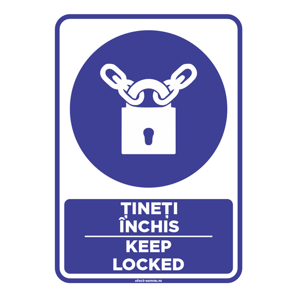 Semn Obligare - Țineți închis