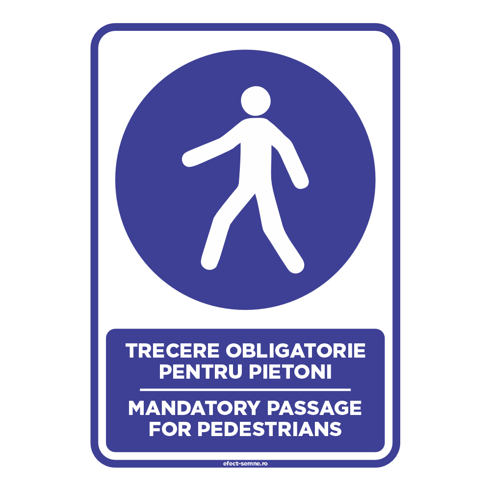 Semn Obligare - Trecere Obligatorie Pentru Pietoni