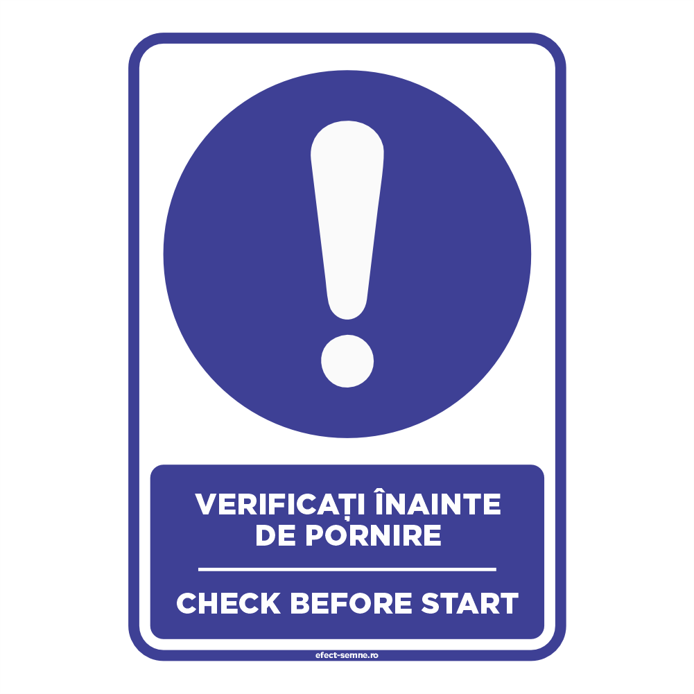 Semn Obligare - Verificați Înainte de Pornire